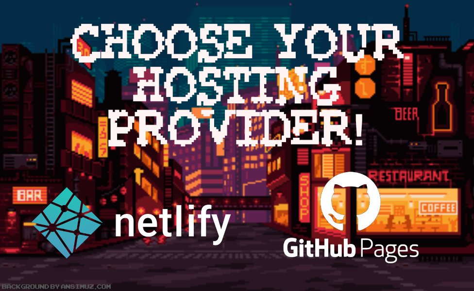 Choose your hosting provider! Netlify vs Github Pages